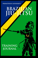 Brazilian Jiu Jitsu - Training Journal: Weaponize Your Will