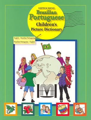 Brazilian Portuguese-English/English-Brazilian Portuguese Children's Picture Dictionary - Books, Editors Of Hippocrene (Editor)