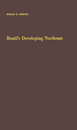 Brazil's Developing Northeast: A Study of Regional Planning and Foreign Aid