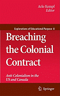 Breaching the Colonial Contract: Anti-Colonialism in the Us and Canada