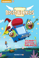 Breadwinners #1: Journey to the Bottom of the Seats