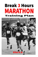 Break 3 Hours Marathon Training Plan: 16-week marathon training plan aims to get you across the line in under 3 hours.