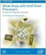 Break Away with Intel Atom Processors: Architecure Migration Activities Study Guide