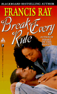 Break Every Rule - Ray, Francis