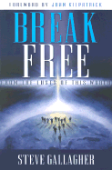 Break Free: From the Lusts of This World