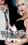 Break Out: Enchained