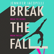 Break The Fall: The compulsive sports novel about the power of standing together