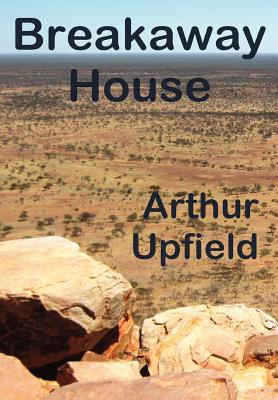 Breakaway House - Upfield, Arthur