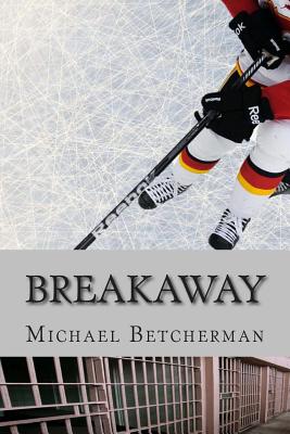 Breakaway - Betcherman, Michael