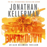 Breakdown (Alex Delaware Series, Book 31): A thrillingly suspenseful psychological crime novel