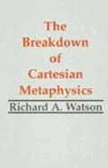 Breakdown of Cartesian Metaphysics