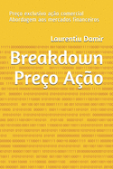 Breakdown Preo Ao: Preo exclusivo ao comercial Abordagem aos mercados financeiros