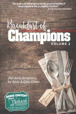 Breakfast of Champions Volume 2: 260 daily devotions, plus 52 Weekend Workouts - Elmes, Gina, and Urquhart, Colin (Foreword by), and Elmes, Andy