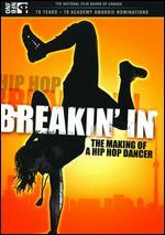 Breakin' In: The Making of a Hip Hop Dancer