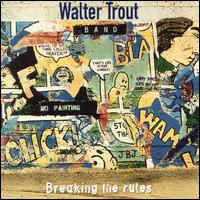 Breakin' the Rules - Walter Trout