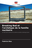 Breaking Bad et l'archtype de la famille nuclaire