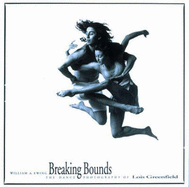 Breaking Bounds: The Dance Photography of Lois Greenfield - Ewing, William A.