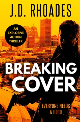 Breaking Cover - Rhoades, J D