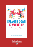 Breaking Down is Waking Up: Can Psychological Suffering be a Spiritual Gateway?