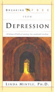 Breaking Free from Depression: A Balanced Biblical Strategy for Emotional Freedom
