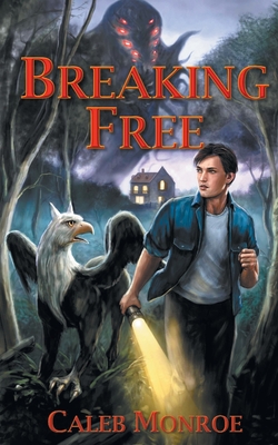 Breaking Free - Monroe, Caleb