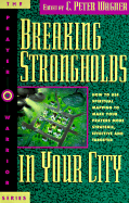 Breaking Strongholds in Your City