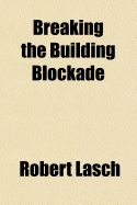 Breaking the Building Blockade