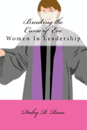 Breaking the Curse of Eve: Women in Leadership