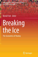 Breaking the Ice: The Economics of Hockey