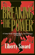 Breaking the Power: Of Unmet Need, Unhealed Hurts, Unresolved Issues in Your Life!