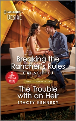 Breaking the Rancher's Rules & the Trouble with an Heir - Schield, Cat, and Kennedy, Stacey