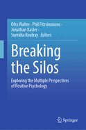 Breaking the Silos: Exploring the Multiple Perspectives of Positive Psychology