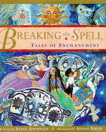Breaking the Spell: Tales of Enchantment