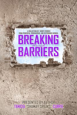 Breaking Through Barriers - Evans, Sharnice, and Jones, Philicia, and Frowner, Keisha