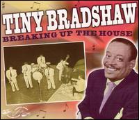 Breaking Up the House - Tiny Bradshaw