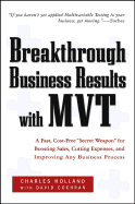 Breakthrough Business Results with Mvt: A Fast, Cost-Free "Secret Weapon" for Boosting Sales, Cutting Expenses, and Improving Any Business Process