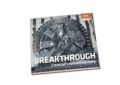 Breakthrough: Crossrail's Tunnelling Story
