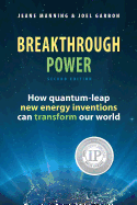 Breakthrough Power: How Quantum-Leap New Energy Inventions Can Transform Our World