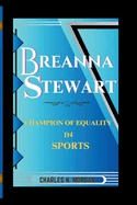 Breanna Stewart: Champion of Equality in Sports