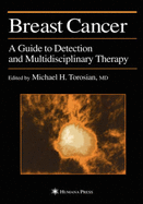 Breast Cancer: A Guide to Detection and Multidisciplinary Therapy