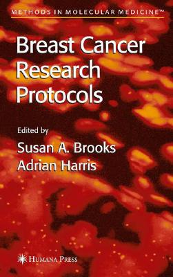 Breast Cancer Research Protocols - Brooks, Susan A (Editor), and Harris, Adrian (Editor)