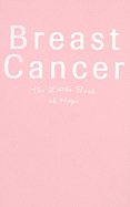 Breast Cancer: The Little Book of Hope - Giannini, Joyce