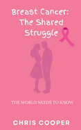 Breast Cancer: The Shared Struggle