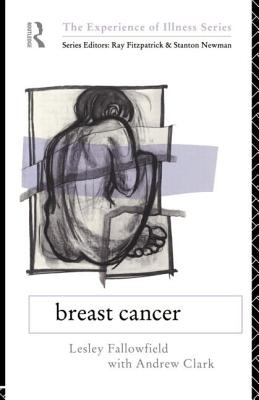 Breast Cancer - Clark, Andrew, and Fallowfield, Lesley Prof