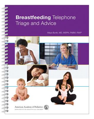 Breastfeeding Telephone Triage Triage and Advice - Bunik, Maya, Dr.