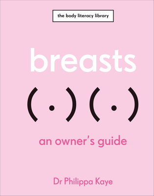 Breasts: An Owner's Guide - Kaye, Philippa (Read by)