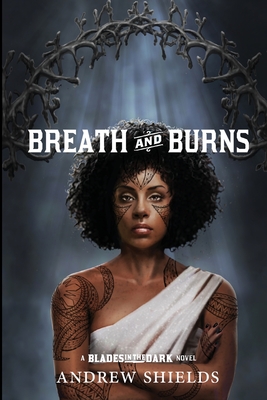 Breath and Burns - Shields, Andrew