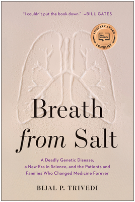 Breath from Salt: A Deadly Genetic Disease, a New Era in Science, and the Patients and Families Who Changed Medicine Forever - Trivedi, Bijal P