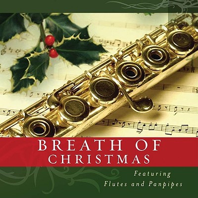 Breath of Christmas: Featuring Flutes and Panpipes - Barbour Publishing (Creator)