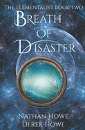 Breath of Disaster: Elementalist Book 2
